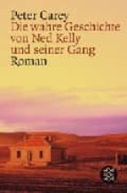 die wahre geschichte von ned kelly und seiner gang-peter carey-9783596160174 die wahre geschichte von ned kelly und seiner gang-peter carey-9783596160174