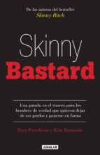 skinny bastard (ebook)-rory freedman-kim barnouin-9786071134974 skinny bastard (ebook)-rory freedman-kim barnouin-9786071134974