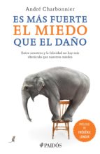es más fuerte el miedo que el daño (ebook)-andre charbonnier-9786077473374 es más fuerte el miedo que el daño (ebook)-andre charbonnier-9786077473374