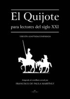 el quijote para lectores del siglo xxi. (versión adaptada/comparada al castellano actual) (ebook)-francisco de paula martinez-9788415705574 el quijote para lectores del siglo xxi. (versión adaptada/comparada al castellano actual) (ebook)-francisco de paula martinez-9788415705574