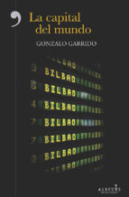 la capital del mundo-gonzalo garrido-9788416328574 la capital del mundo-gonzalo garrido-9788416328574
