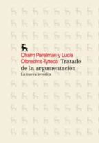 tratado de la argumentacion: la nueva retorica-chaim perelman-lucie olbrechts tyteca-9788424936174 tratado de la argumentacion: la nueva retorica-chaim perelman-lucie olbrechts tyteca-9788424936174