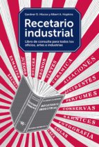 recetario industrial: libro de consulta para todos los oficios, artes e industrias-gardner d. hiscox-albert hopkins-9788425229374 recetario industrial: libro de consulta para todos los oficios, artes e industrias-gardner d. hiscox-albert hopkins-9788425229374