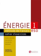 energie 1. cahier d exercices (incluye cd) (eso)-inmaculada saracibar zaldivar-9788429486674 energie 1. cahier d exercices (incluye cd) (eso)-inmaculada saracibar zaldivar-9788429486674