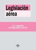 legislacion aerea (11ª ed.)-9788430961474 legislacion aerea (11ª ed.)-9788430961474