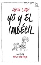 yo y el imbecil (biblioteca furtiva)-elvira lindo-9788432214974 yo y el imbecil (biblioteca furtiva)-elvira lindo-9788432214974