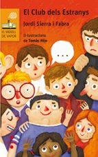el club dels estranys-jordi sierra i fabra-9788466141574 el club dels estranys-jordi sierra i fabra-9788466141574