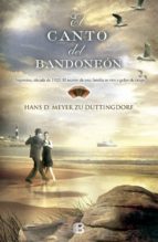 el canto del bandoneon-hans meyer zu duttingdorf-9788466655774 el canto del bandoneon-hans meyer zu duttingdorf-9788466655774