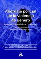 ABORDAJE POLICIAL DE LA VIOLENCIA DE GENERO: ASPECTOS CRIMINOLOGI COS Y OPERATIVOS