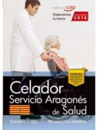 CELADOR DEL SERVICIO ARAGONÉS DE SALUD. SALUD (PROMOCIÓN INTERNA). TEMARIO Y TEST