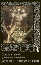 dickon el diablo-joseph sheridan le fanu-9788477028574 dickon el diablo-joseph sheridan le fanu-9788477028574