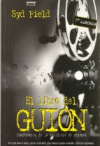 el libro del guion: fundamentos de la escritura de guiones-syd field-9788486702274 el libro del guion: fundamentos de la escritura de guiones-syd field-9788486702274