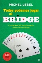 todos podemos jugar al bridge (ebook)-michel lebel-9788491640974 todos podemos jugar al bridge (ebook)-michel lebel-9788491640974