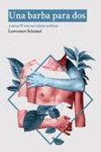 una barba para dos-lawrence schimel-9788494355974 una barba para dos-lawrence schimel-9788494355974