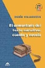 el comentario del texto narrativo: cuento y novela-dario villanueva-9788496391574 el comentario del texto narrativo: cuento y novela-dario villanueva-9788496391574