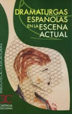 dramaturgas españolas en la escena actual (epub) (ebook)-9788497406574 dramaturgas españolas en la escena actual (epub) (ebook)-9788497406574