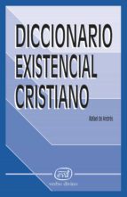 diccionario existencial cristiano (ebook)-rafael de andrés-9788499450674 diccionario existencial cristiano (ebook)-rafael de andrés-9788499450674