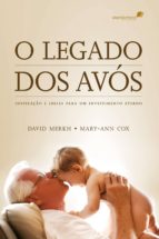 o legado dos avós (ebook)-david merkh-9788524304774 o legado dos avós (ebook)-david merkh-9788524304774