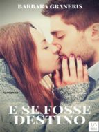 e se fosse destino (serie del destino #1) (ebook)-9788892553774 e se fosse destino (serie del destino #1) (ebook)-9788892553774