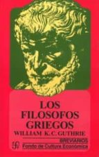 los filosofos griegos-william k.c. guthrie-9789681645274 los filosofos griegos-william k.c. guthrie-9789681645274