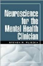 Neuroscience for the mental health clinician EPUB TORRENT 978-1593850784 por Steven r. pliszka