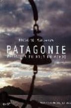 Patagonie: histories du bout du monde 978-2263037184 por Gregoire korganow DJVU EPUB