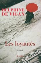 les loyautés-delphine de vigan-9782709661584 les loyautés-delphine de vigan-9782709661584