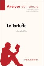 le tartuffe de molière (analyse de l'oeuvre) (ebook)- lepetitlittéraire.fr-9782806218384 le tartuffe de molière (analyse de l'oeuvre) (ebook)- lepetitlittéraire.fr-9782806218384