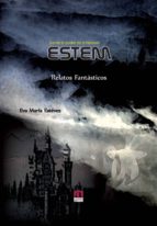 estem. relatos fantasticos-eva maria estevez-9788415584384 estem. relatos fantasticos-eva maria estevez-9788415584384