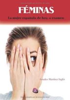 feminas: la mujer española de hoy, a examen-amadeo martinez ingles-9788416064984 feminas: la mujer española de hoy, a examen-amadeo martinez ingles-9788416064984