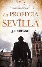 la profecia de sevilla-j.f. creagh-9788417418984 la profecia de sevilla-j.f. creagh-9788417418984