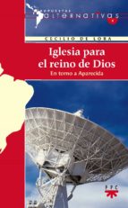 iglesia para el reino de dios-cecilio de lora-9788428820684 iglesia para el reino de dios-cecilio de lora-9788428820684