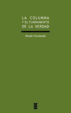 la columna y el fundamento de la verdad-pavel florenski-9788430117284 la columna y el fundamento de la verdad-pavel florenski-9788430117284