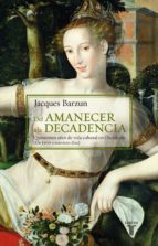 del amanecer a la decadencia (ebook)-jacques barzun-9788430619184 del amanecer a la decadencia (ebook)-jacques barzun-9788430619184