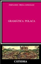 gramatica polaca-fernando presa gonzalez-9788437624884 gramatica polaca-fernando presa gonzalez-9788437624884