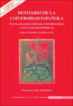 bestiario de la universidad española: fauna de raras especies uni versitarias con claves dicotomicas. para su mejor clasificacion (2ª ed.)-francisco gil martinez-9788447210084 bestiario de la universidad española: fauna de raras especies uni versitarias con claves dicotomicas. para su mejor clasificacion (2ª ed.)-francisco gil martinez-9788447210084