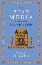 LA EDAD MEDIA EXPLICADA A LOS JOVENES