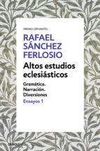 altos estudios eclesiásticos (ensayos 1)-rafael sanchez ferlosio-9788466342384 altos estudios eclesiásticos (ensayos 1)-rafael sanchez ferlosio-9788466342384