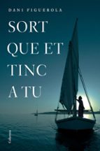 sort que et tinc a tu-dani figuerola pino-9788466423984 sort que et tinc a tu-dani figuerola pino-9788466423984