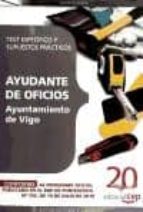 AYUDANTE DE OFICIOS AYUNTAMIENTO DE VIGO. TEST ESPECIFICO Y SUPUE STOS PRACTICOS