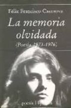 la memoria olvidada: poesia 1973-1976-felix francisco casanova martin-9788475173184 la memoria olvidada: poesia 1973-1976-felix francisco casanova martin-9788475173184