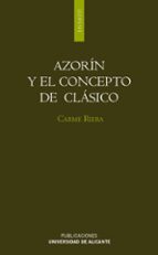 azorin y el concepto de clasico-carme riera-9788479089184 azorin y el concepto de clasico-carme riera-9788479089184