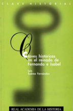 claves historicas en el reinado de fernando e isabel-luis suarez fernandez-9788489512184 claves historicas en el reinado de fernando e isabel-luis suarez fernandez-9788489512184