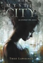 la ciudad del agua (mystic city 1) (ebook)-theo lawrence-9788490430484 la ciudad del agua (mystic city 1) (ebook)-theo lawrence-9788490430484
