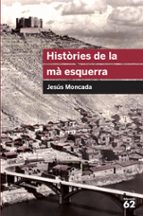histories de la ma esquerra-jesus moncada-9788492672684 histories de la ma esquerra-jesus moncada-9788492672684
