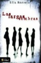 las largas sombras-elia barcelo-9788492687084 las largas sombras-elia barcelo-9788492687084