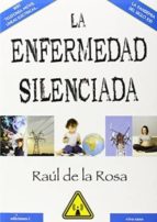 la enfermedad silenciada-raul de la rosa-9788494181184 la enfermedad silenciada-raul de la rosa-9788494181184