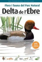 flora i fauna del parc natural delta de l ebre-toni llobet frangois-9788496905184 flora i fauna del parc natural delta de l ebre-toni llobet frangois-9788496905184