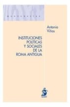 instituciones politicas y sociales de la roma antigua-antonio viñas-9788498901184 instituciones politicas y sociales de la roma antigua-antonio viñas-9788498901184