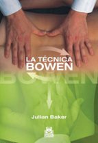 la tecnica bowen-julian baker-9788499100784 la tecnica bowen-julian baker-9788499100784